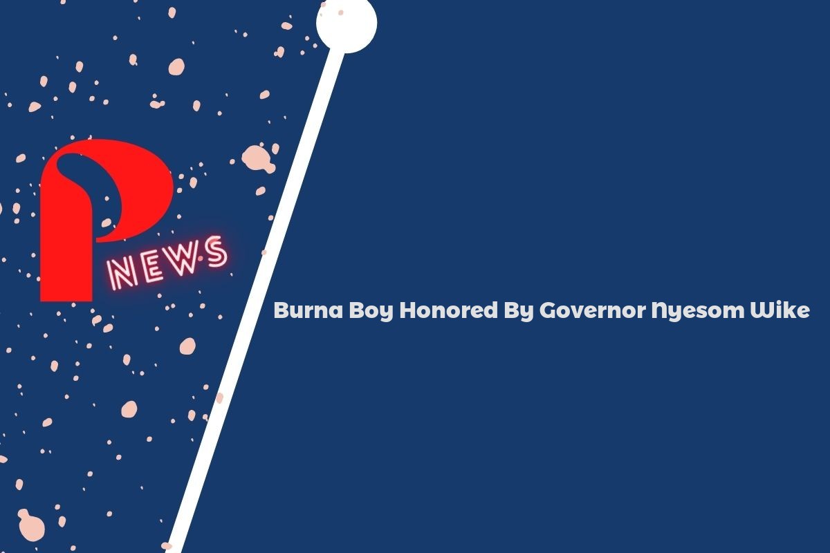 Burna Boy Honored By Governor Nyesom Wike