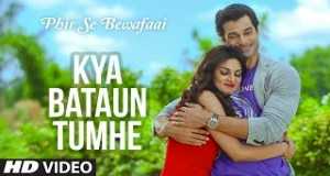 Kya Bataun Tumhe Music Video