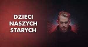 Dzieci Naszych Starych Teledysk