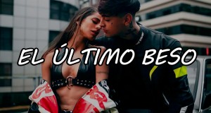 El Último Beso Musik Video