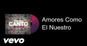 Amores Como El Nuestro د موسیقۍ ویډیو