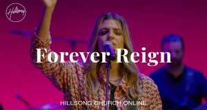 Forever Reign - Hillsong Worship - most popular live performances