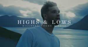 Highs & Lows Video muzik
