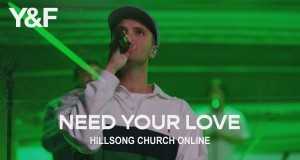 Need Your Love Musik Video