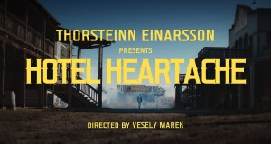 Hotel Heartache Musek Video