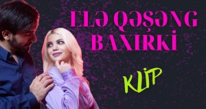 Ele Qeseng Baxirki Видеои мусиқӣ