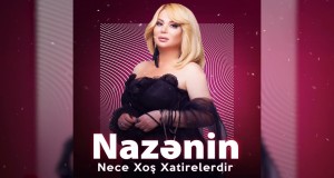 Nece Xos Xatirelerdir