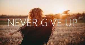 Never Give Up