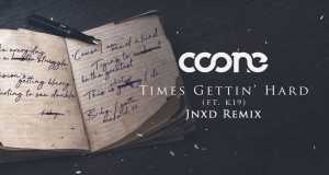 Times Gettin' Hard (Jnxd Remix) Musek Video