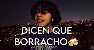 Dicen Que Borracho Musik Video
