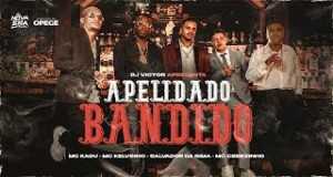 Apelidado Bandido म्युजिक भिडियो
