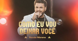 COMO EU VOU DEIXAR VOCÊ