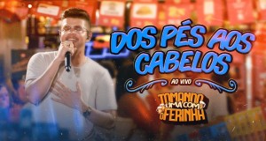 DOS PÉS AO CABELO Bidiyon Kiɗa