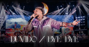 Duvido / Bye Bye Musik Video