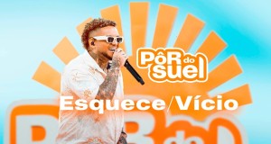 Esquece / Vício Musik Video