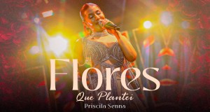 Flores Que Plantei Bhidio Ciùil