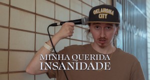 Minha Querida Insanidade Clip musical
