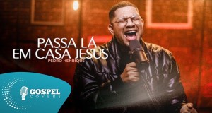 Passa Lá Em Casa Jesus 音樂視頻