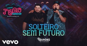 Solteiro Sem Futuro Music Video