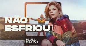 Não Esfriou Videoclip