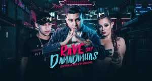 Rave Das Danadinhas Muziki wa video