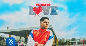 Vai Ser Só Love קליפ