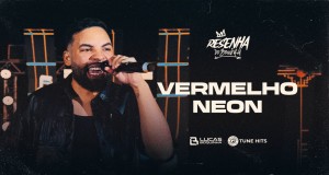 Vermelho Neon Music Video