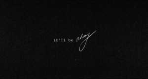 It’ll Be Okay Music Video