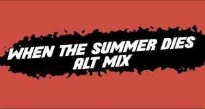 When The Summer Dies Video muzikore