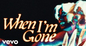 When I'm Gone Zene videó