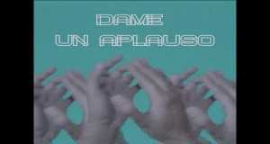 Dame Un Aplauso Musik-Video