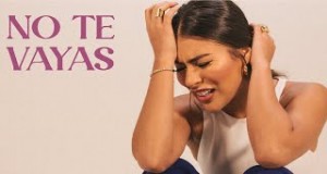 No Te Vayas Music Video