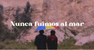 Nunca Fuimos Al Mar Musikvideo