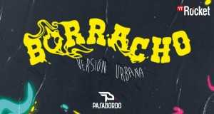 Borracho Video muzik