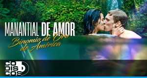 Manantial De Amor Музичко видео