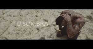 Tú Sombra Video musical
