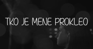 Tko Je Mene Prokleo Ividiyo Yomculo