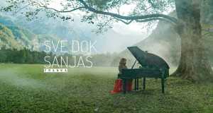 Sve Dok Sanjaš Music Video