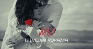 U Tvojim Rukama Teledysk