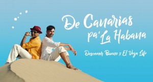 De Canarias Pa’ La Habana Music Video