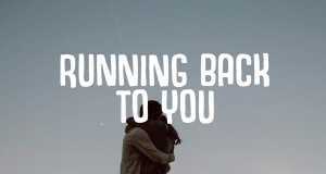 Running Back To You Muziki wa video
