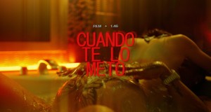 Cuando Te Lo Meto Მუსიკალური ვიდეო