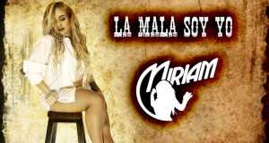 La Mala Soy Yo Video musical