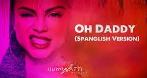 Oh Daddy (Spanglish Version)