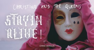 Stayin' Alive ! Chris Version Video musicale