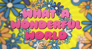 What A Wonderful World Muziki wa video