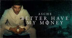 Better Have My Money Musik-Video