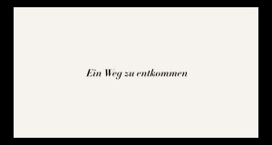 Ein Weg Zu Entkommen