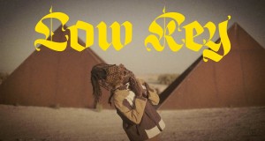 Low Key Music Video