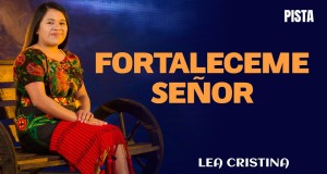Fortaléceme Señor